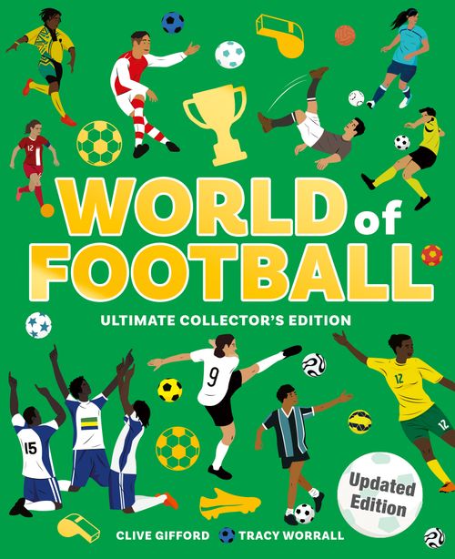 World of Football by Clive Gifford and Tracy Worrall — Ultimate Collector's Edition cover