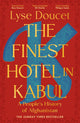 The Finest Hotel in Kabul by Lyse Doucet — book cover