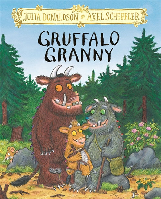 Gruffalo Granny by Julia Donaldson and Axel Scheffler — Macmillan hardback cover