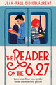 The Reader on the 6.27 by Jean-Paul Didierlaurent — Pan Macmillan paperback cover
