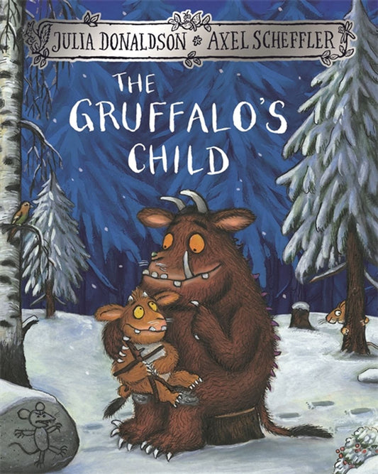 The Gruffalo's Child by Julia Donaldson and Axel Scheffler — Macmillan paperback cover