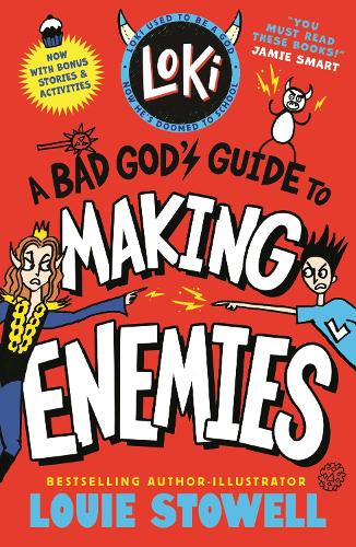Loki: A Bad God's Guide to Making Enemies by Louie Stowell — book cover