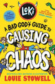 Loki: A Bad God's Guide to Causing Chaos by Louie Stowell — book cover