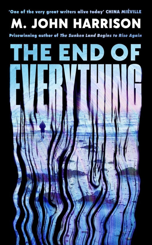 The End of Everything by M. John Harrison — Serpent's Tail paperback cover