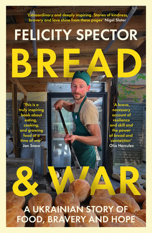 Bread and War by Felicity Spector - Faber