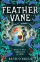Feather Vane by Beth O'Brien - HarperCollins Children's Books