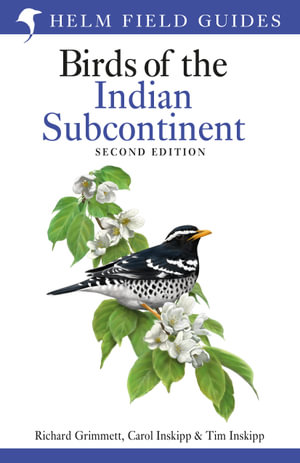 Field Guide to Birds of the Indian Subcontinent by Richard Grimmett - Helm