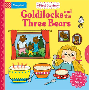 First Stories Goldilocks and the Three Bears - Campbell Books