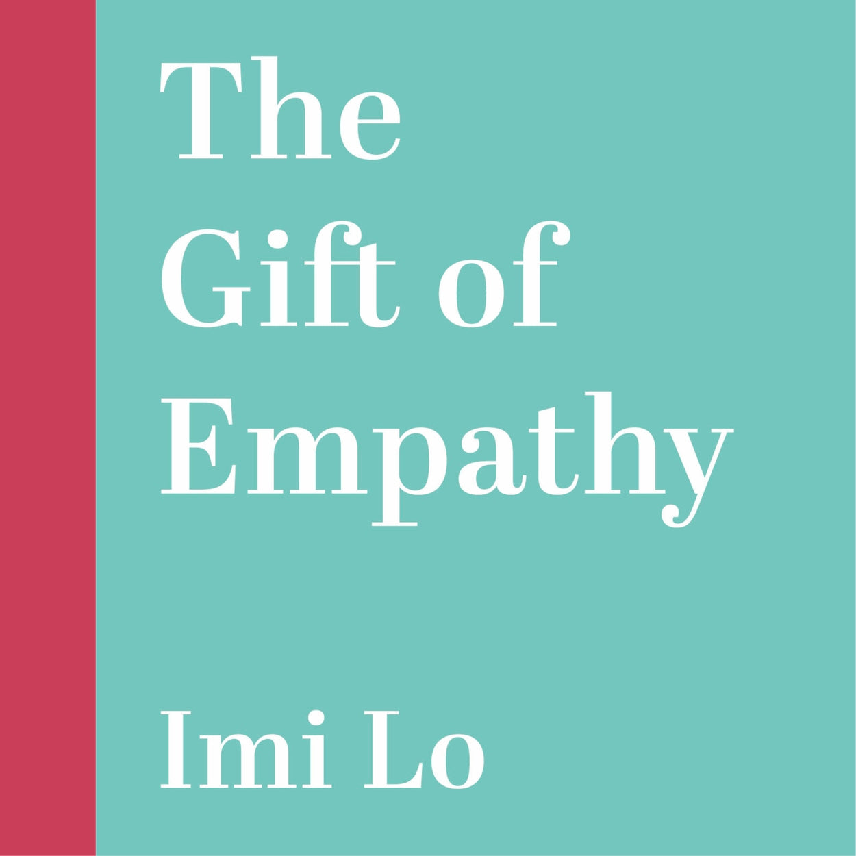The Gift of Empathy by Imi Lo — cover