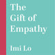 The Gift of Empathy by Imi Lo — cover