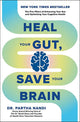 Heal Your Gut Save Your Brain by Dr Partha Nandi