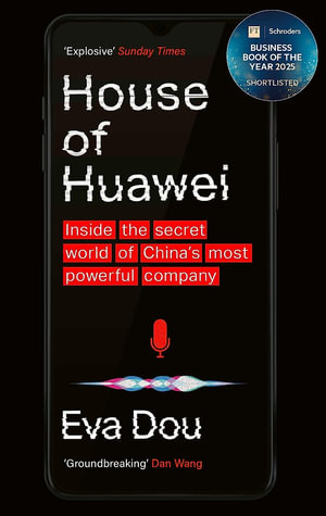 House of Huawei by Eva Dou