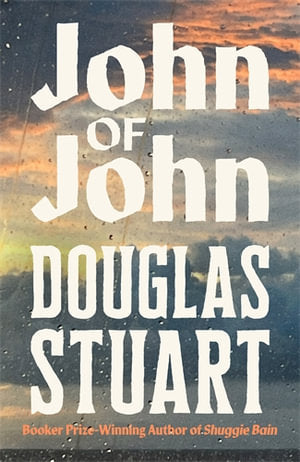 John of John by Douglas Stuart - Pan Macmillan