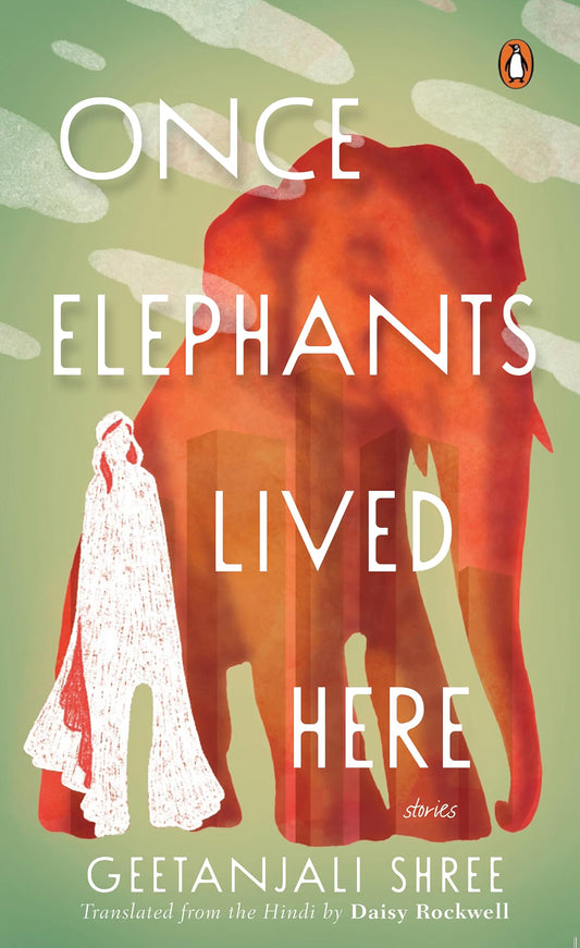 Once Elephants Lived Here (Signed by Geetanjali Shree)