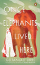 Once Elephants Lived Here (Signed by Geetanjali Shree)