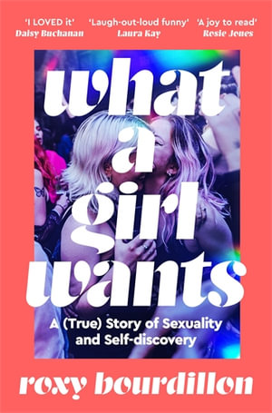 What a Girl Wants by Roxy Bourdillon