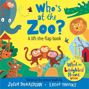 Who's at the Zoo - Julia Donaldson - Macmillan Children's Books