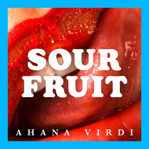 Sour Fruit by Ahana Virdi — cover