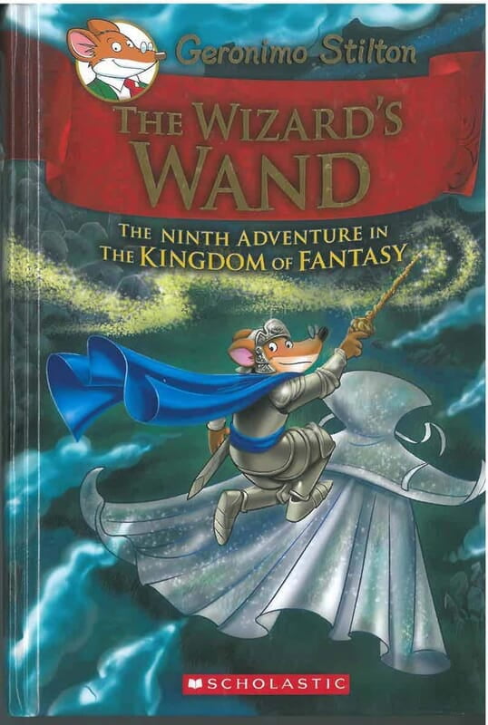 Geronimo Stilton The Kingdom Of Fantasy#09 The Wizards Wand Geronimo Stilton The Kingdom Of Fantasy#09 The Wizards Wand