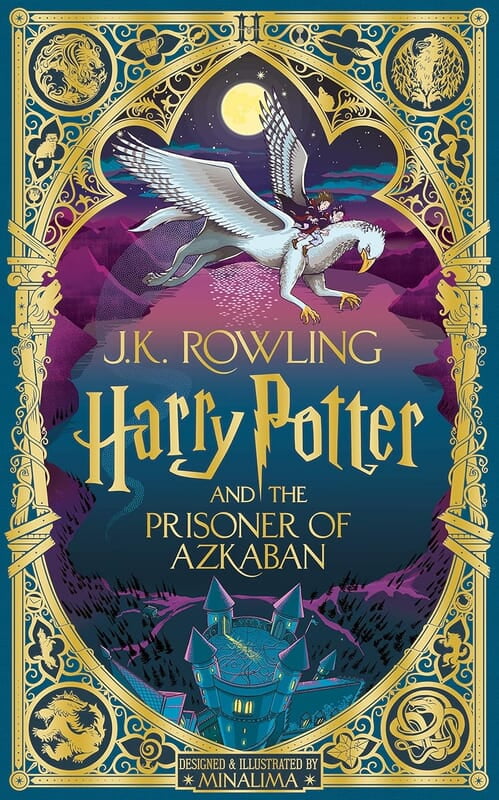 Harry Potter and the Prisoner of Azkaban: MinaLima Edition Harry Potter and the Prisoner of Azkaban: MinaLima Edition