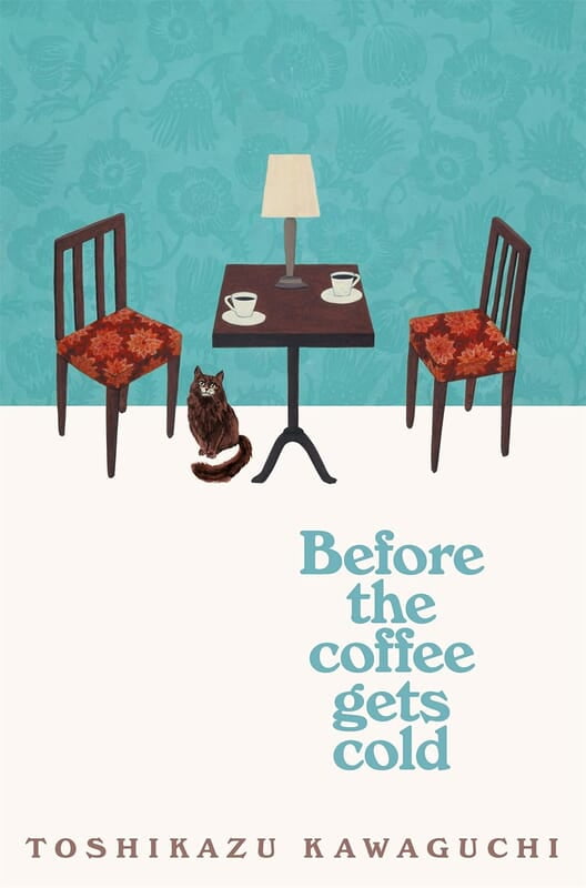 Before the Coffee Gets Cold Before the Coffee Gets Cold