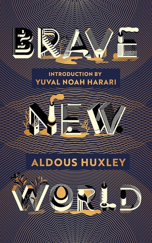 Brave New World (90th Anniversary Edition: With an Introduction by Yuval Noah Harari) Brave New World (90th Anniversary Edition: With an Introduction by Yuval Noah Harari)